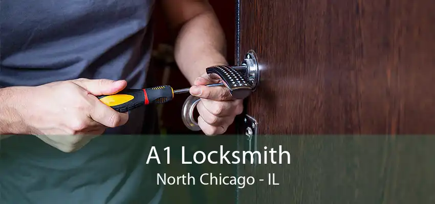 A1 Locksmith North Chicago - IL