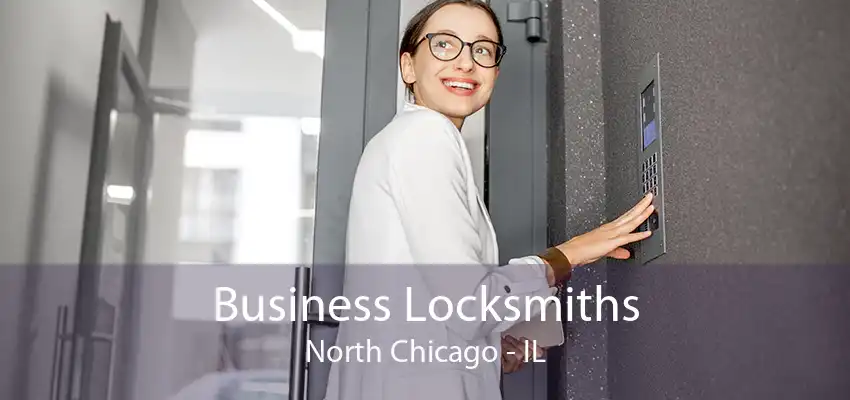 Business Locksmiths North Chicago - IL