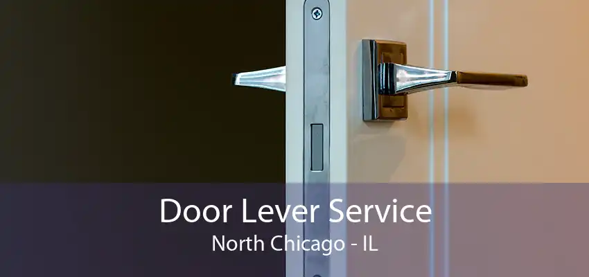 Door Lever Service North Chicago - IL