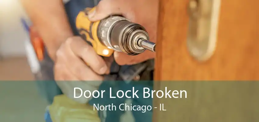 Door Lock Broken North Chicago - IL