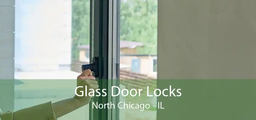 Glass Door Locks North Chicago - IL