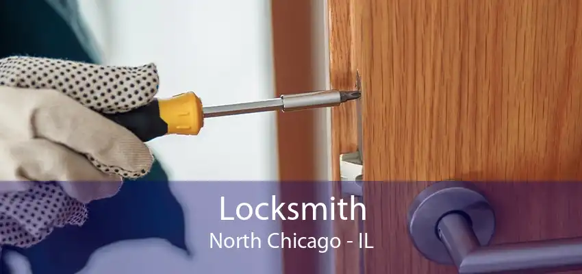 Locksmith North Chicago - IL