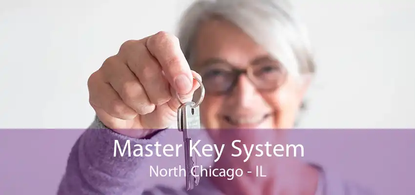 Master Key System North Chicago - IL