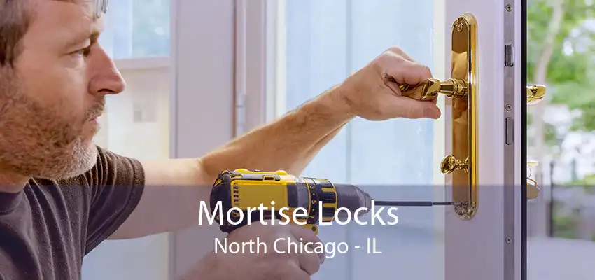 Mortise Locks North Chicago - IL