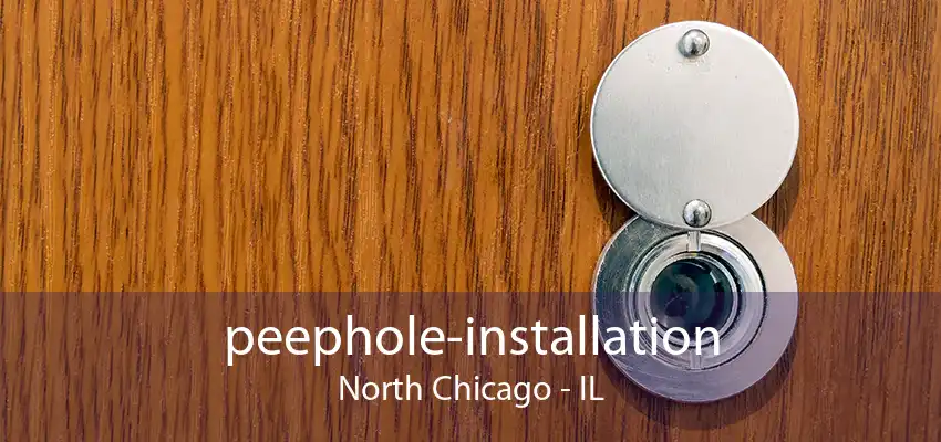 peephole-installation North Chicago - IL