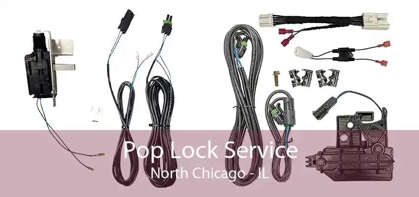 Pop Lock Service North Chicago - IL