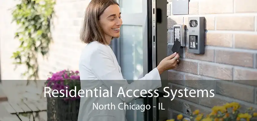 Residential Access Systems North Chicago - IL