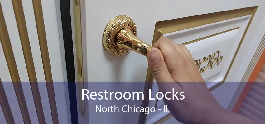 Restroom Locks North Chicago - IL